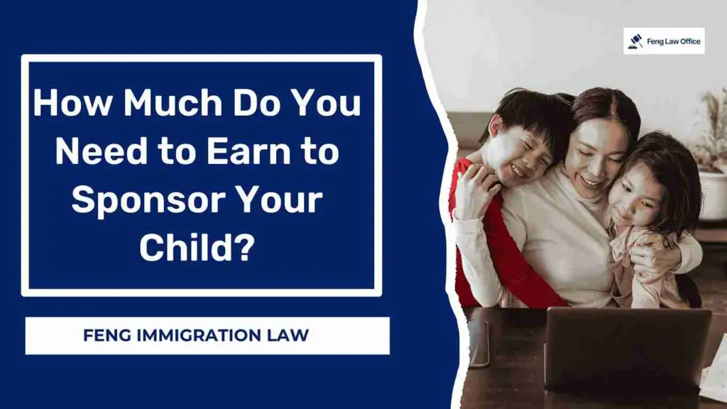How Much Do You Need to Earn to Sponsor Your Child?