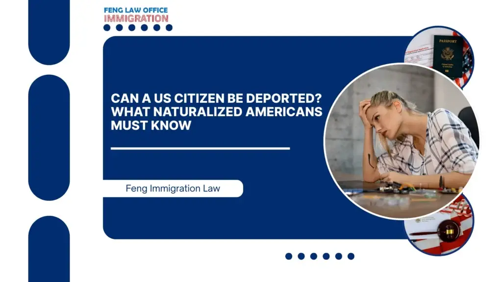 Can a US Citizen Be Deported? What Naturalized Americans Must Know